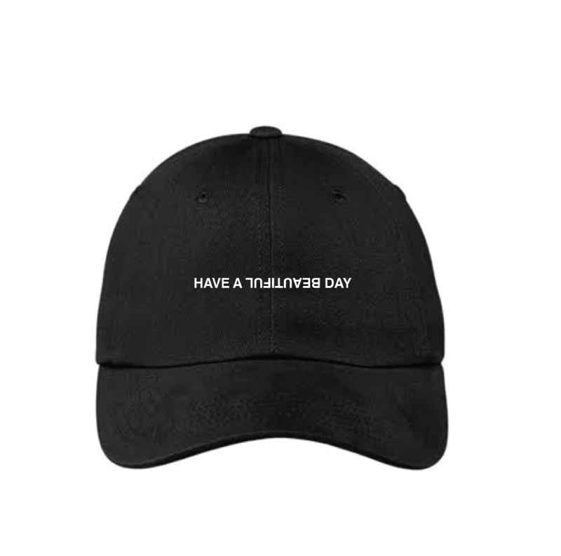 HAVE A BEAUTIFUL DAY Hat