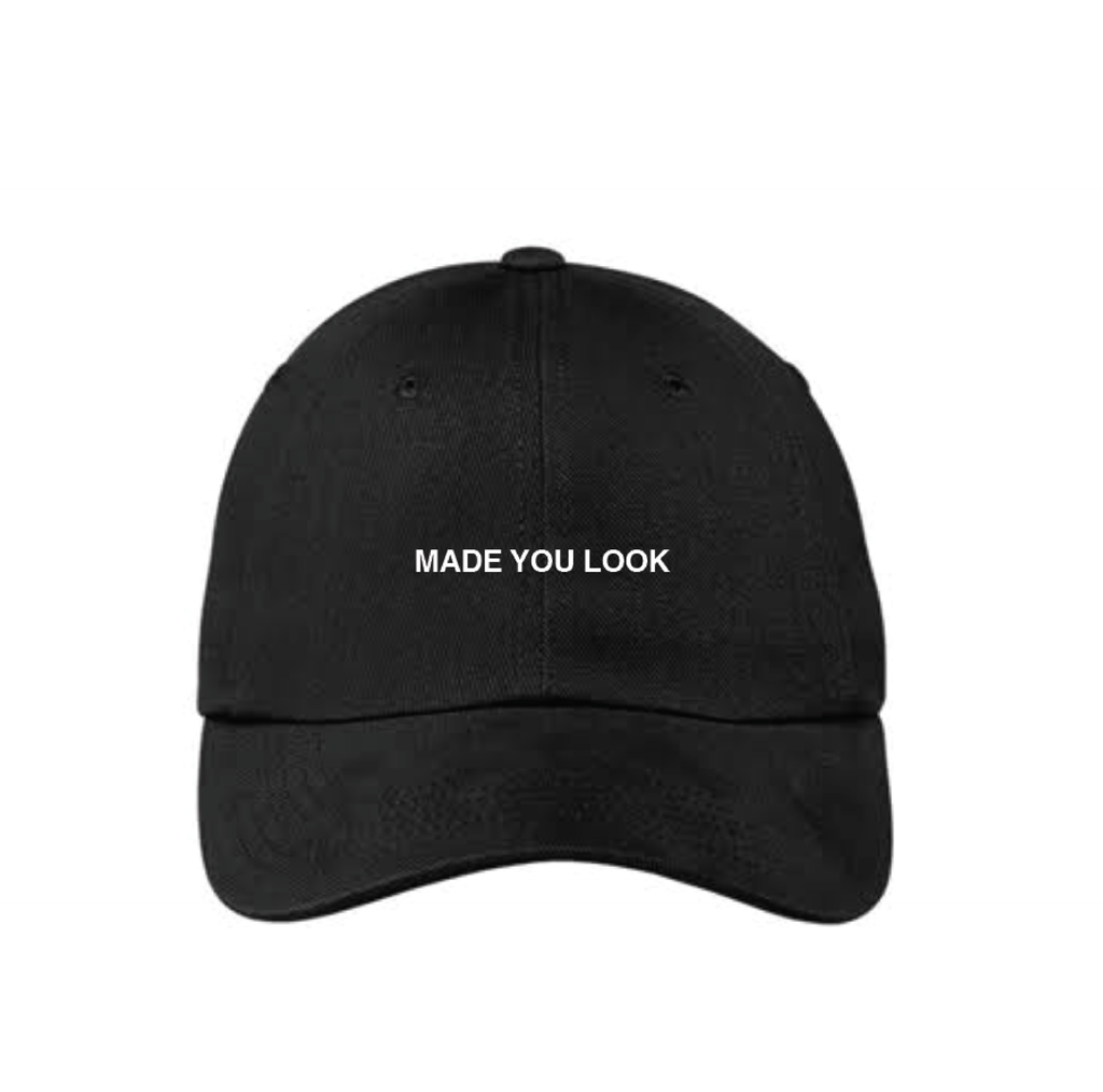 MADE YOU LOOK Hat